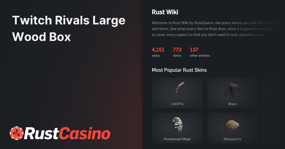 Twitch Rivals Large Wood Box Rust Wiki